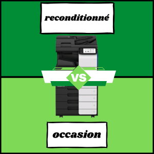 comparatif photocopieur reconditionn&eacute; et occasion