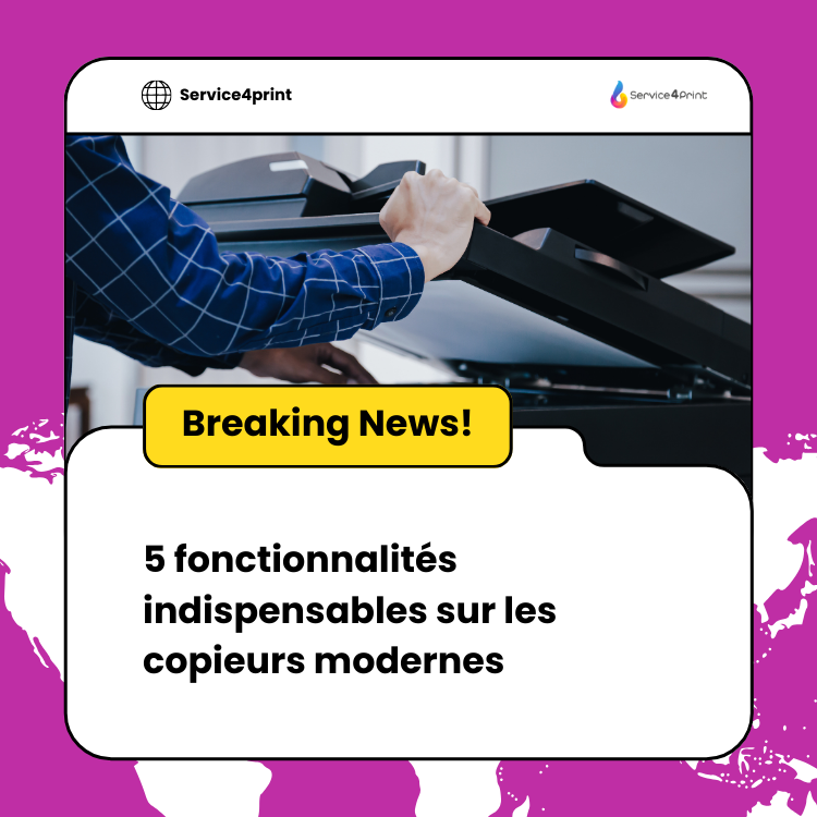 5 fonctionnalités indispensables sur les copieurs modernes