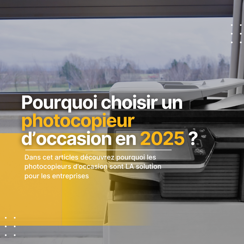 Pourquoi choisir un photocopieur d’occasion en 2025 ?